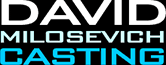 David Milosevich Casting & Consulting LLC | David Milosevich Casting & Consulting LLC